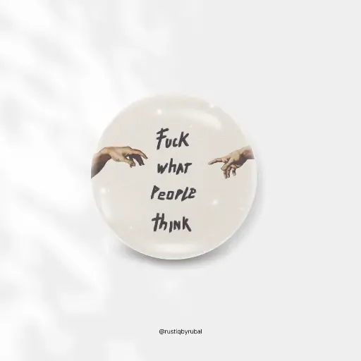 F**K what other people think