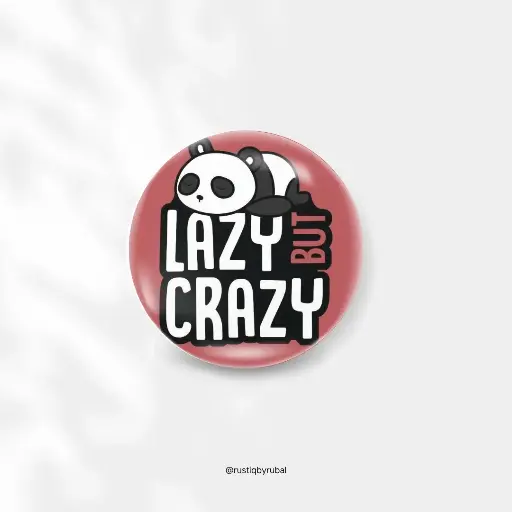 Lazy but Crazy